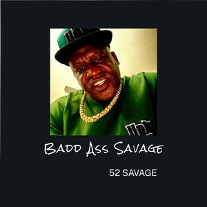 Badd Ass Savage (Explicit)