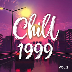 Chill 1999 Vol.1: Những Bản Ballad Thư Giãn