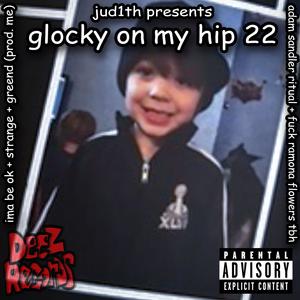 glocky on my hip 22 (Explicit)