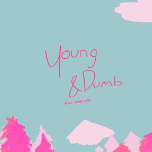 Young & Dumb