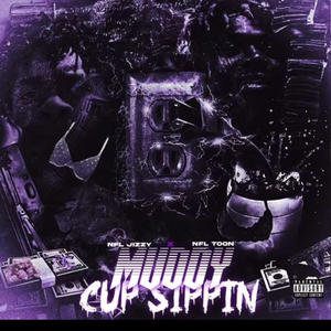 MuddyCup Sippin (feat. Yk toon) (Explicit)