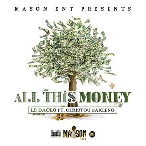 All This Money (feat. Christou Dakeeng) [Explicit]