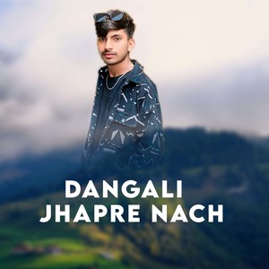 Dangali Jhapre Nach