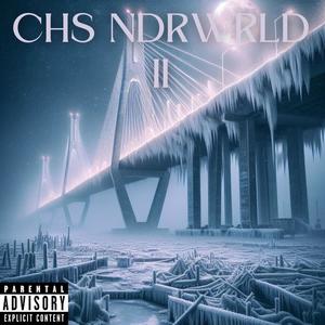 CHS NDRWRLD II (Explicit)