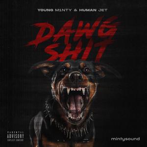 DAWG **** (feat. HUMAN JET) (Explicit)