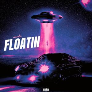 Floatin (Explicit)