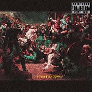 SIT THE **** DOWN (feat. Sirrell Tha Prophit) [Explicit]