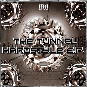 The Tunnel Hardstyle