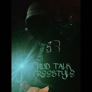 MUD TALK FREESTYLE