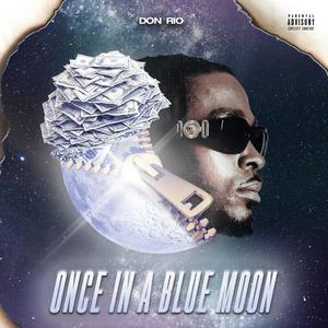 ONCE IN A BLUE MOON (Explicit)