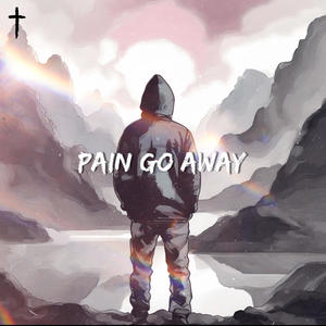 Pain Go Away