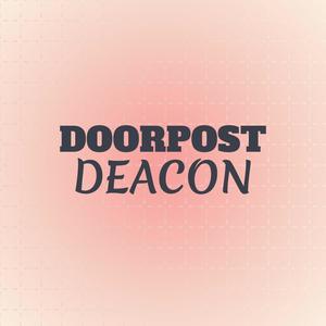 Doorpost Deacon