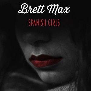 Spanish Girls (Explicit)