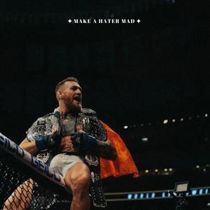 MAKE A HATER MAD (Explicit)