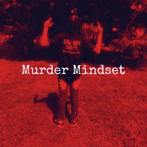 Murder Mindset (Explicit)