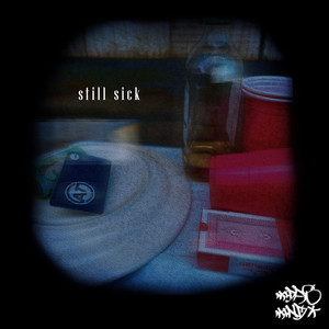 Still Sick (Explicit)