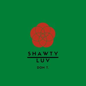 Shawty Luv (Explicit)