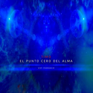 Timo | El Punto Cero del Alma