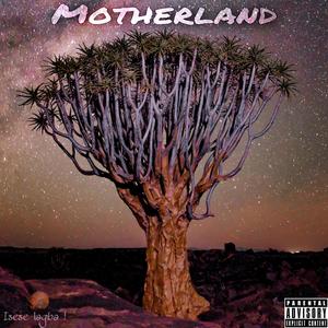 Motherland (feat. GeekInz) (Explicit)