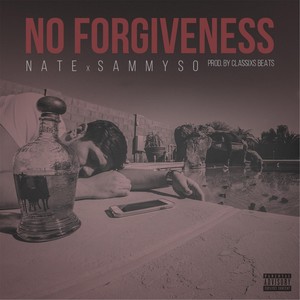 No Forgiveness (feat. Sammy So) [Explicit]