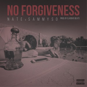 No Forgiveness(feat. Sammy So) (Explicit)