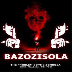 Bazozisola (.|feat. Dope, MlagaSA & Mrhyder)