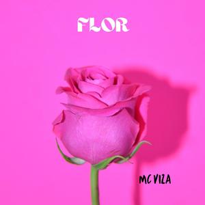 Flor (Explicit)