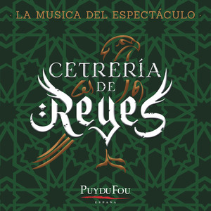 Cetrería de Reyes (La Música del Espectáculo "Puy du Fou - España")