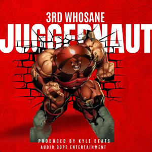 JUGGERNAUT (Explicit)