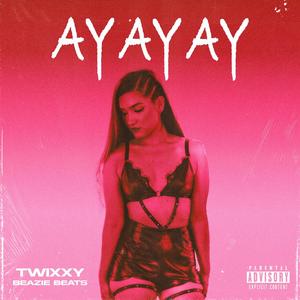 Ay Ay Ay (feat. Beazie Beats) [Explicit]