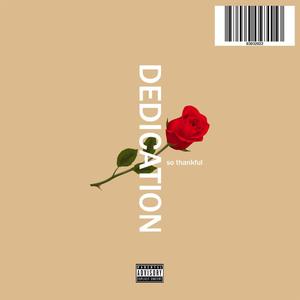 Dedication(So Thankful) (Explicit)