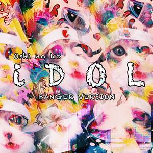 Idol (From "Oshi No Ko") (Banger Version)