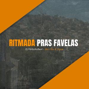 RITMADA PRAS FAVELAS (Explicit)