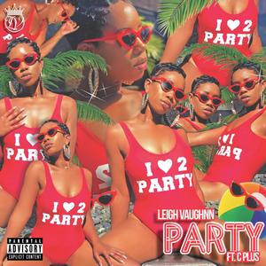 Party (feat. C Plus) [Explicit]