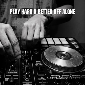 Play Hard X Better off Alone (Live)