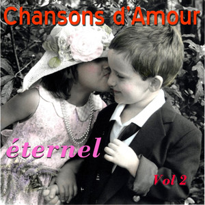 Chansons D'Amour Eternel Vol. 2