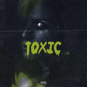 Toxic (Explicit)