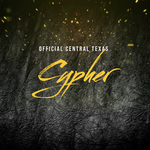 Official Central Texas Cypher (Explicit)