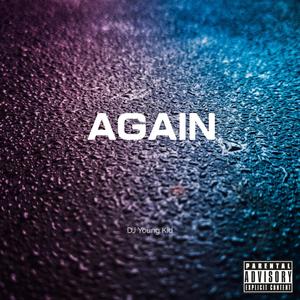 Again (Explicit)