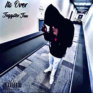 It's Over (Explicit)