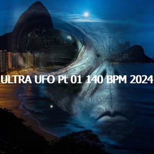 Ultra Ufo  Pt. 01 140 bpm 2024 (Radio Edit)