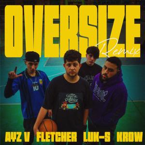Oversize RMX (feat. Franco Fletcher, Luk-s & Krow Uy) (Explicit)