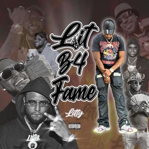 LIT B4 FAME (Explicit)