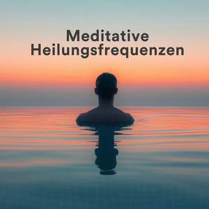 Meditative Heilungsfrequenzen