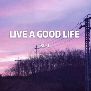 Live a good life（prod by xiangyue）