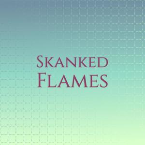 Skanked Flames