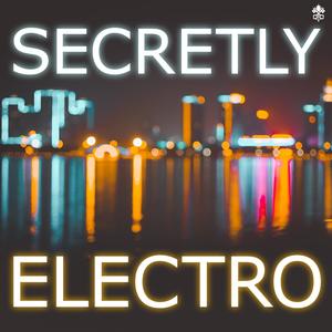 Secretly Electro