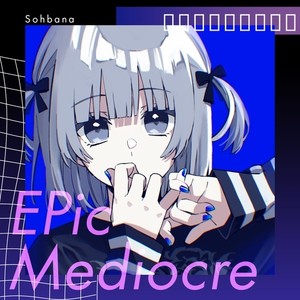 EPic Mediocre