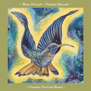 Himno Solar (Chaska Paucar Remix)