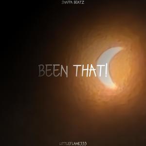 Been That! (feat. Snappa Beatz) [Explicit]